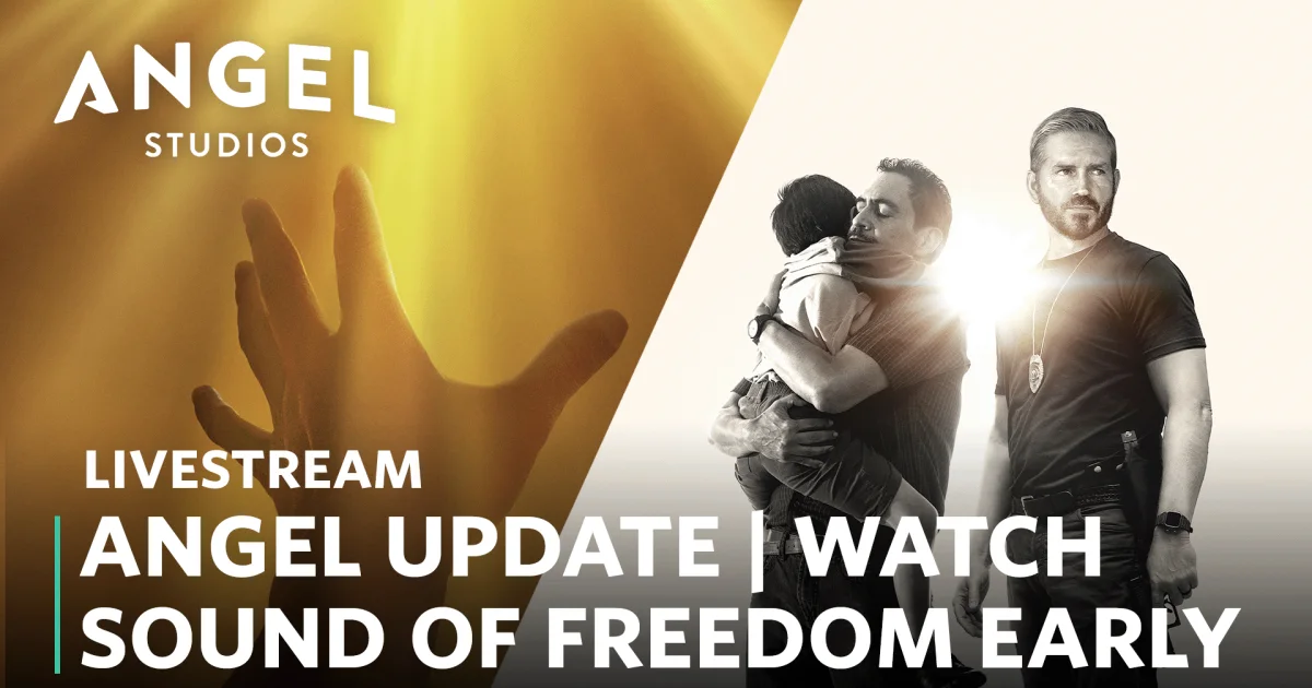 Angel Update | Watch Sound of Freedom Early