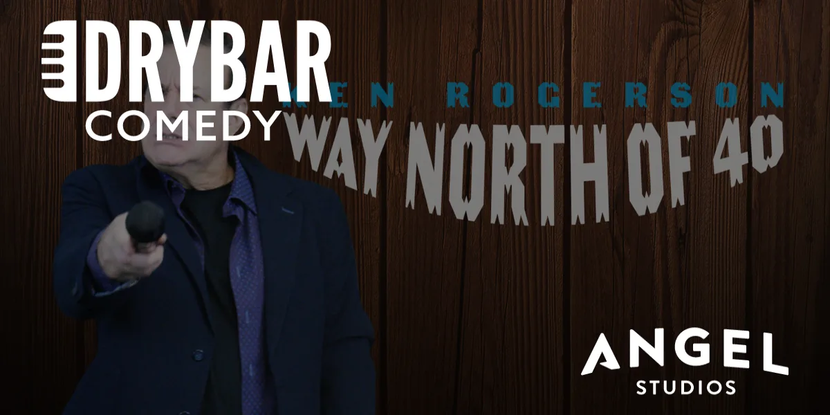 Watch Dry Bar Comedy Season 1 Episode 630: Ken Rogerson - Way North of 40  on Angel Studios