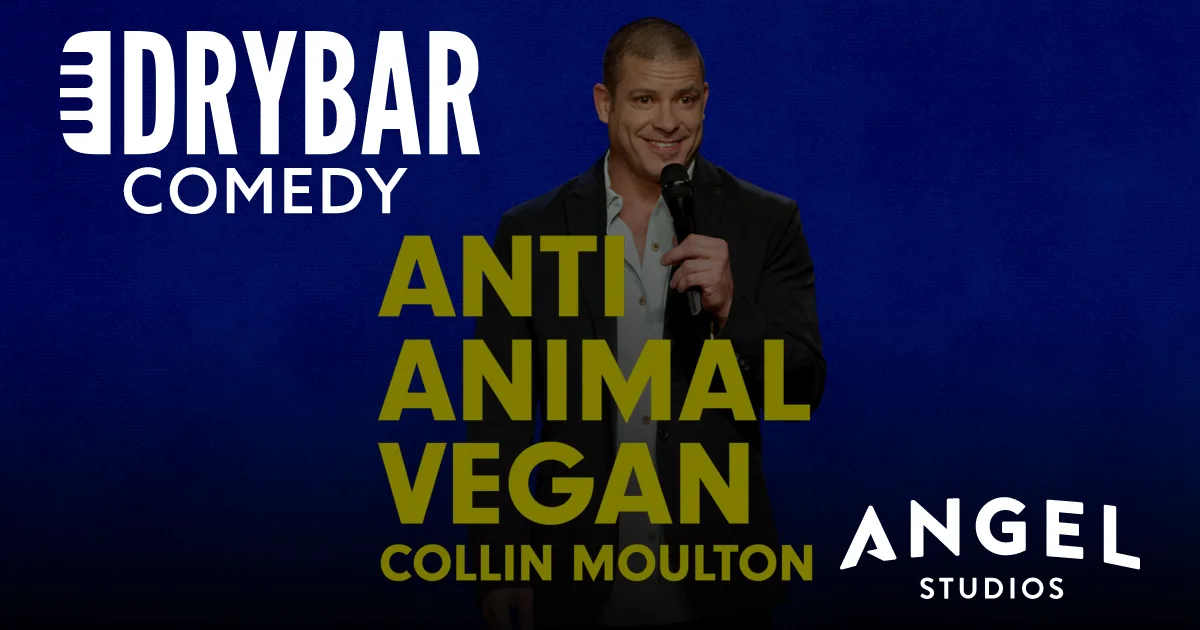 Watch Dry Bar Comedy Season 1 Episode 450: Collin Moulton - The Anti Animal  Vegan on Angel Studios