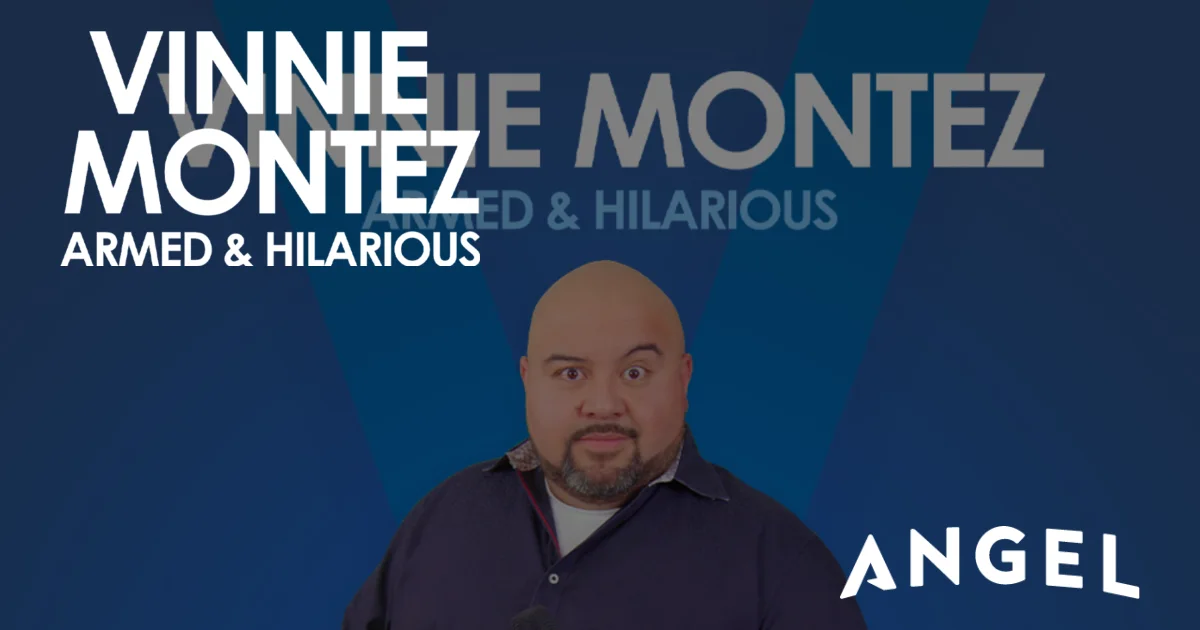Vinnie Montez - Armed & Hillarious | Angel