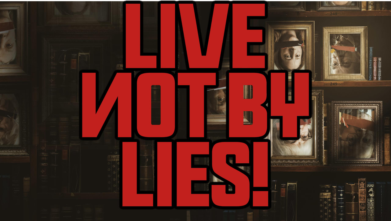 Live Not By Lies