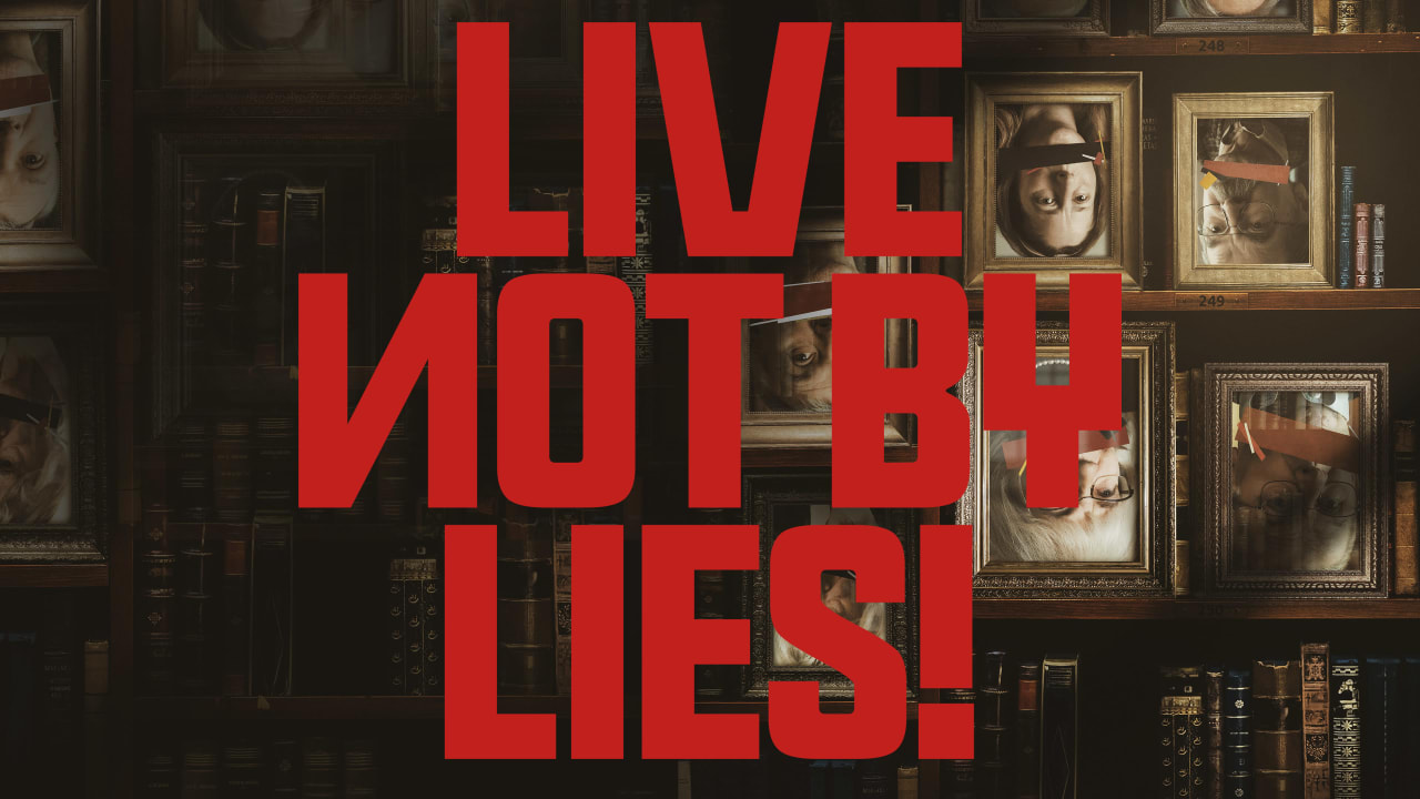 Live Not By Lies