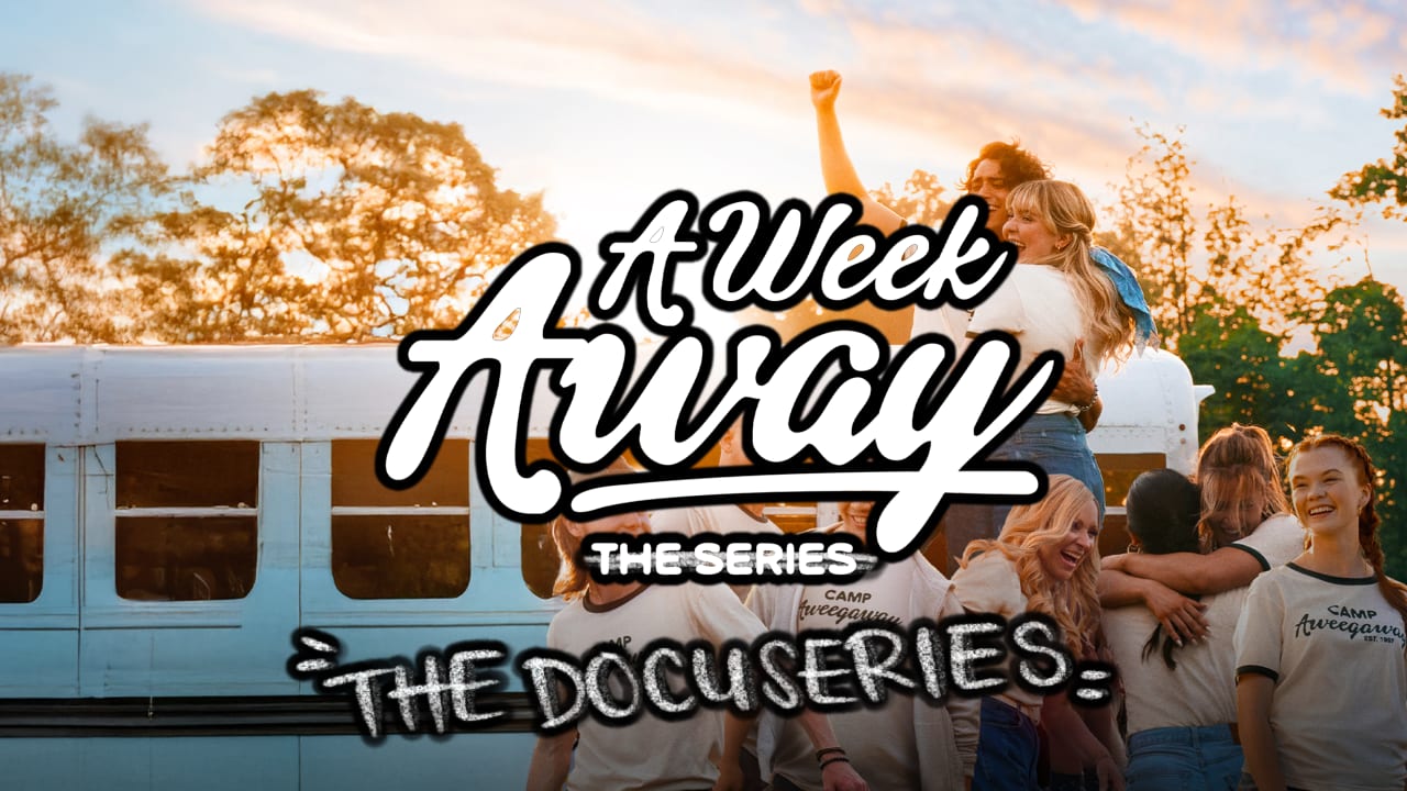 A Week Away Docuseries