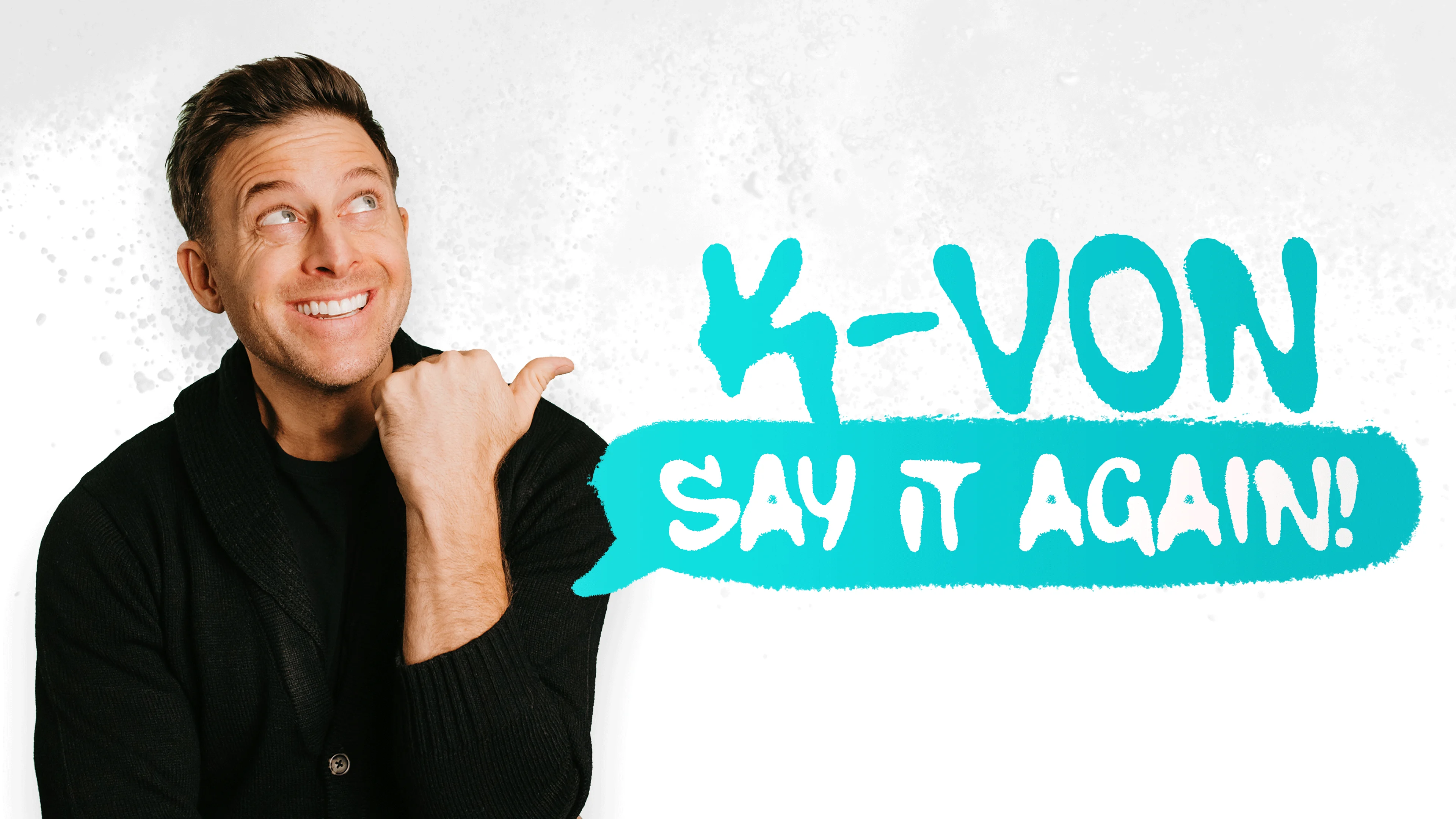 K-Von - Say It Again!