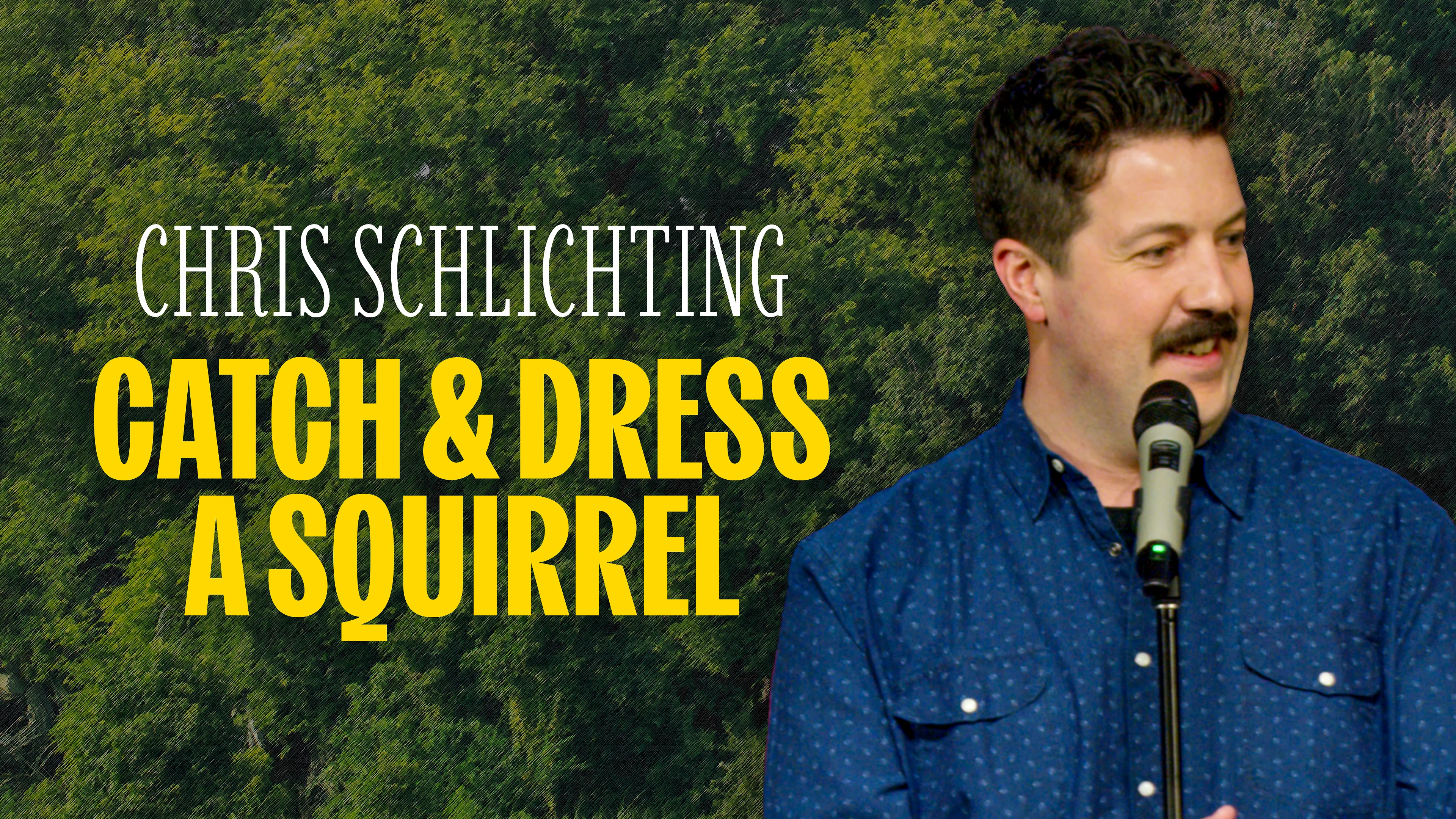 Chris Schlichting - Catch and Dress a Squirrel