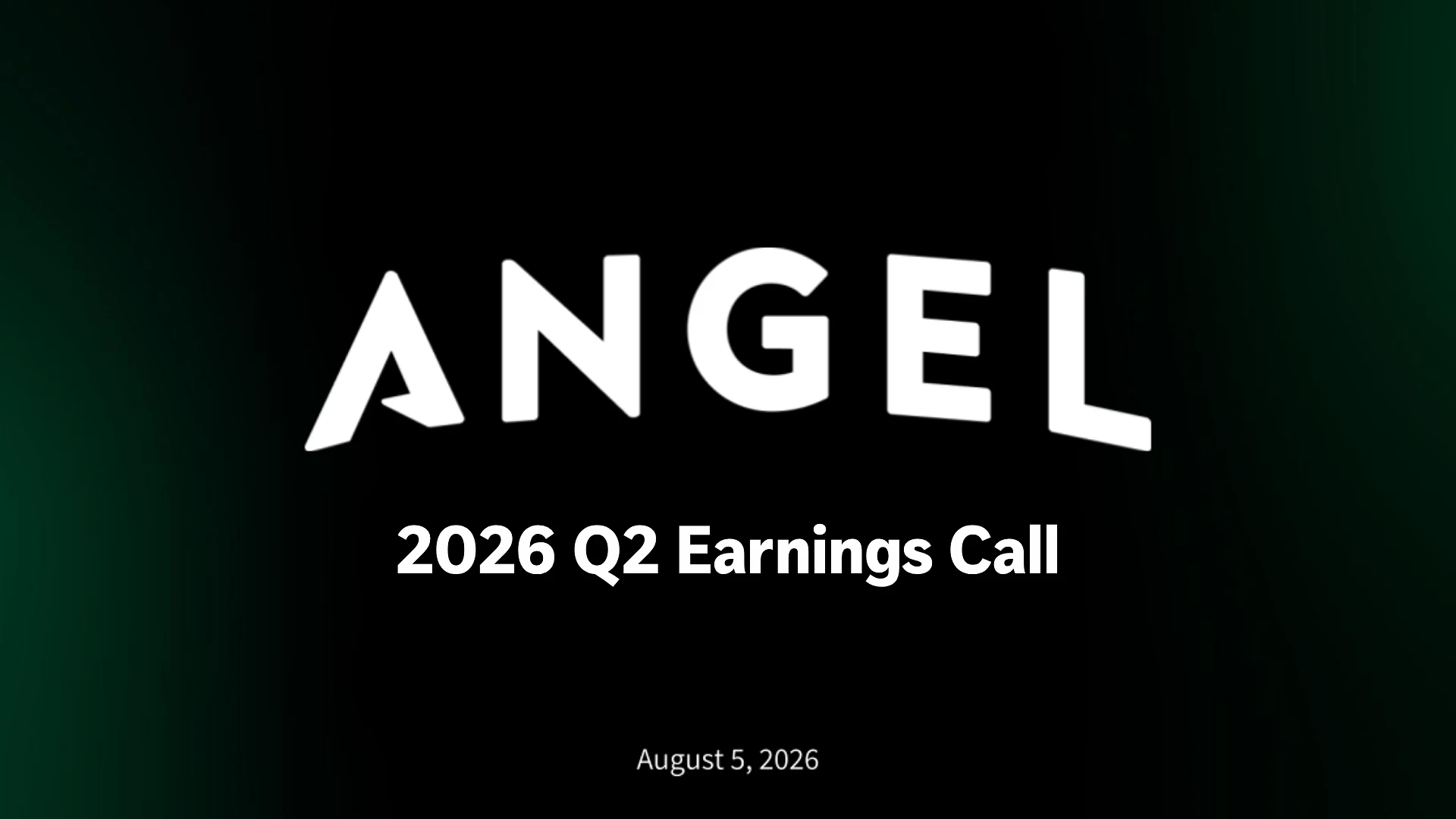 Angel 2026 Q2 Earnings Call