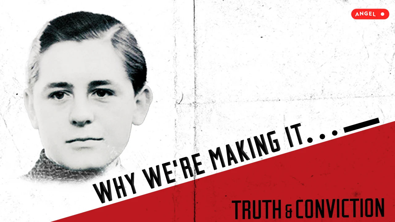 Truth & Conviction - Why We’re Making It… Livestream Thumbnail