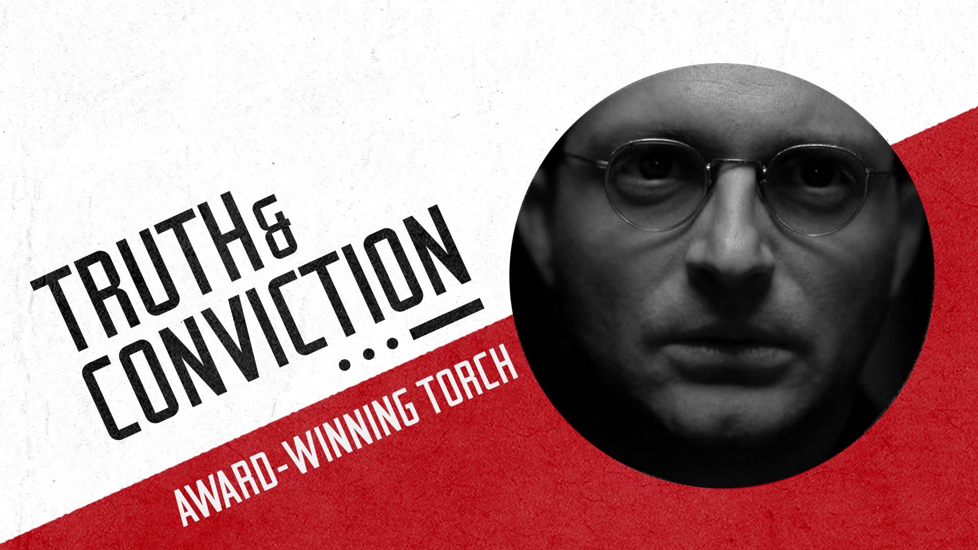 Truth & Conviction: The Award-Winning Torch Premier! Livestream Thumbnail