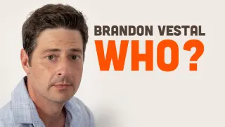 Brandon Vestal - Who?