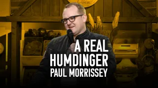 Paul Morrissey - A Real Humdinger