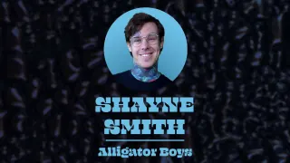 Shayne Smith - Alligator Boys