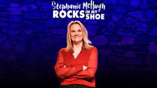 Stephanie McHugh - Rocks in My Shoe