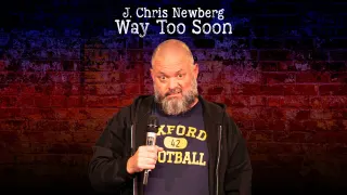 J. Chris Newberg - Way Too Soon