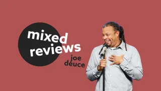 Joe Deuce - Mixed Reviews