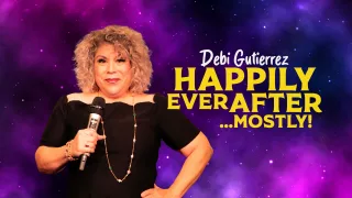 Debi Gutierrez - Happily Ever After...Mostly!