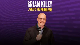 Brian Kiley - ...What's His Problem?