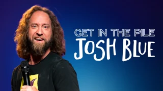 Josh Blue - Get In The Pile