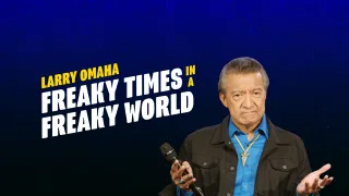 Larry Omaha - Freaky Times in a Freaky World