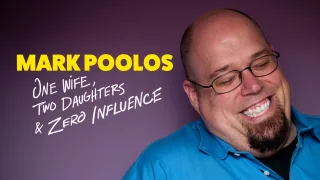 Mark Poolos - One Wife, Two Daughters, Zero Influence