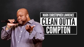 Mark Christopher Lawrence - Clean Outta Compton