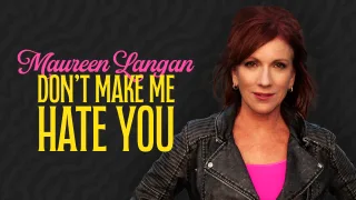 Maureen Langan - Don't Make Me Hate You
