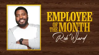 Rob Ward - Employee of the Month