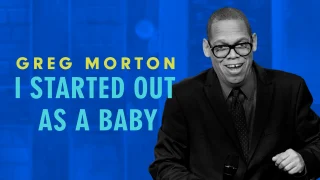 Greg Morton - I Started Out, As A Baby