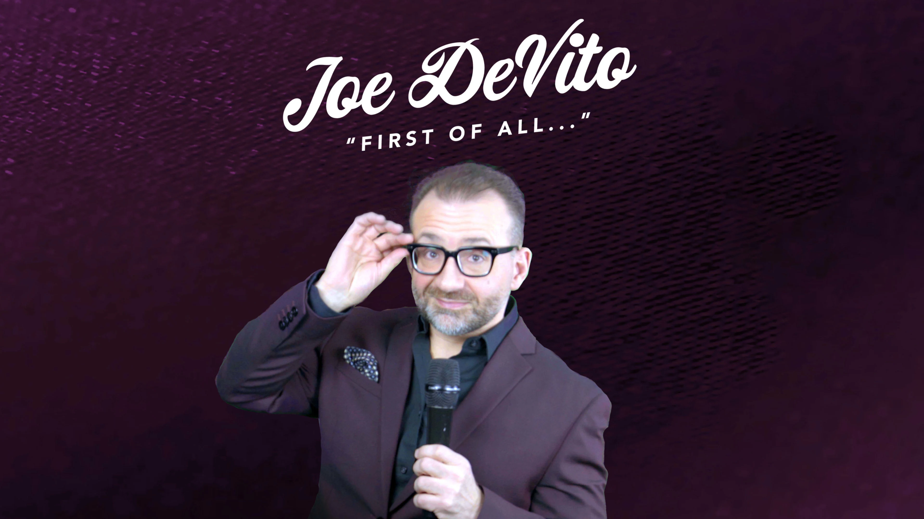 Joe DeVito - First of All...