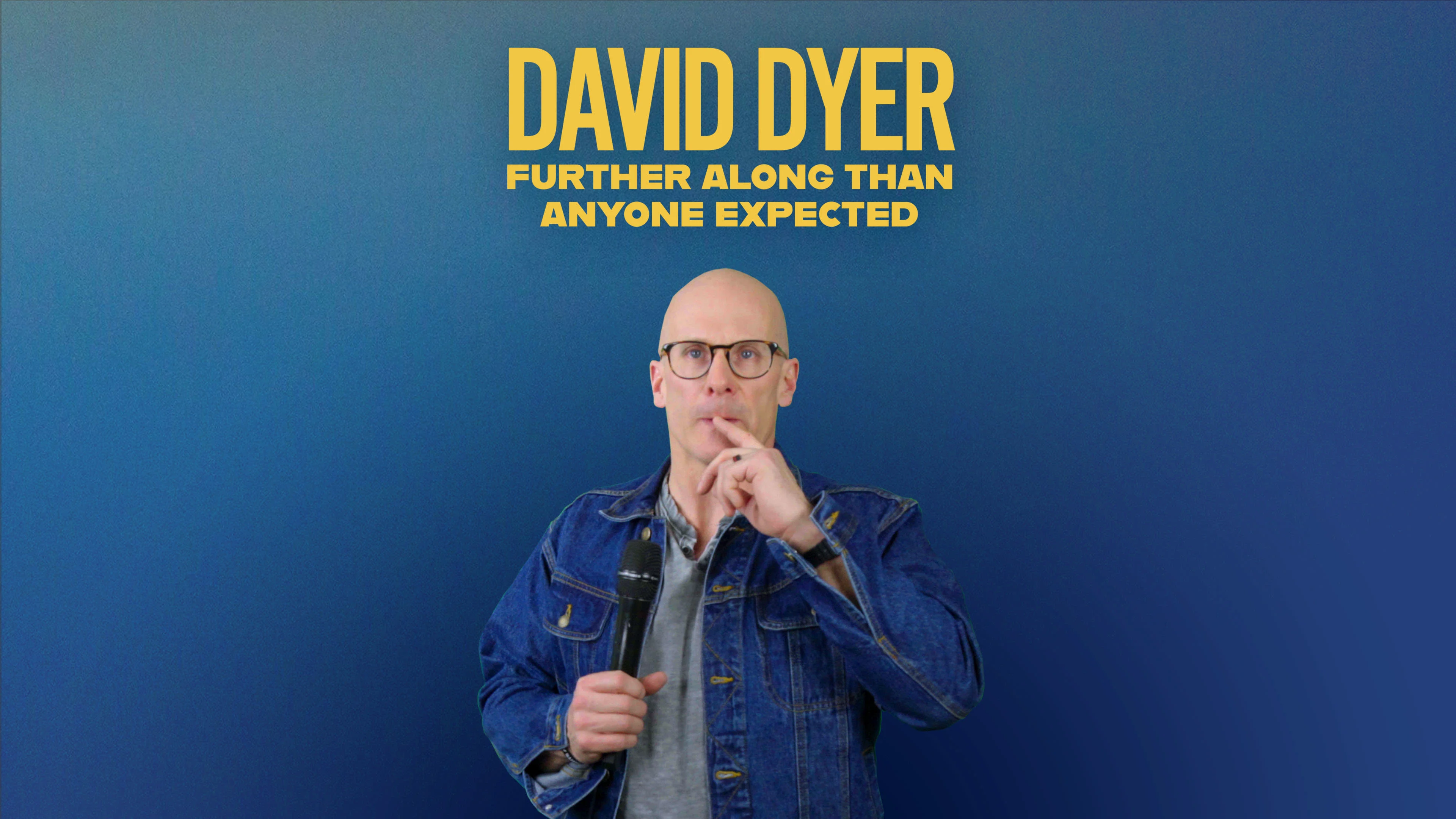 Dave Dyer - Further Along Than Anyone Expected