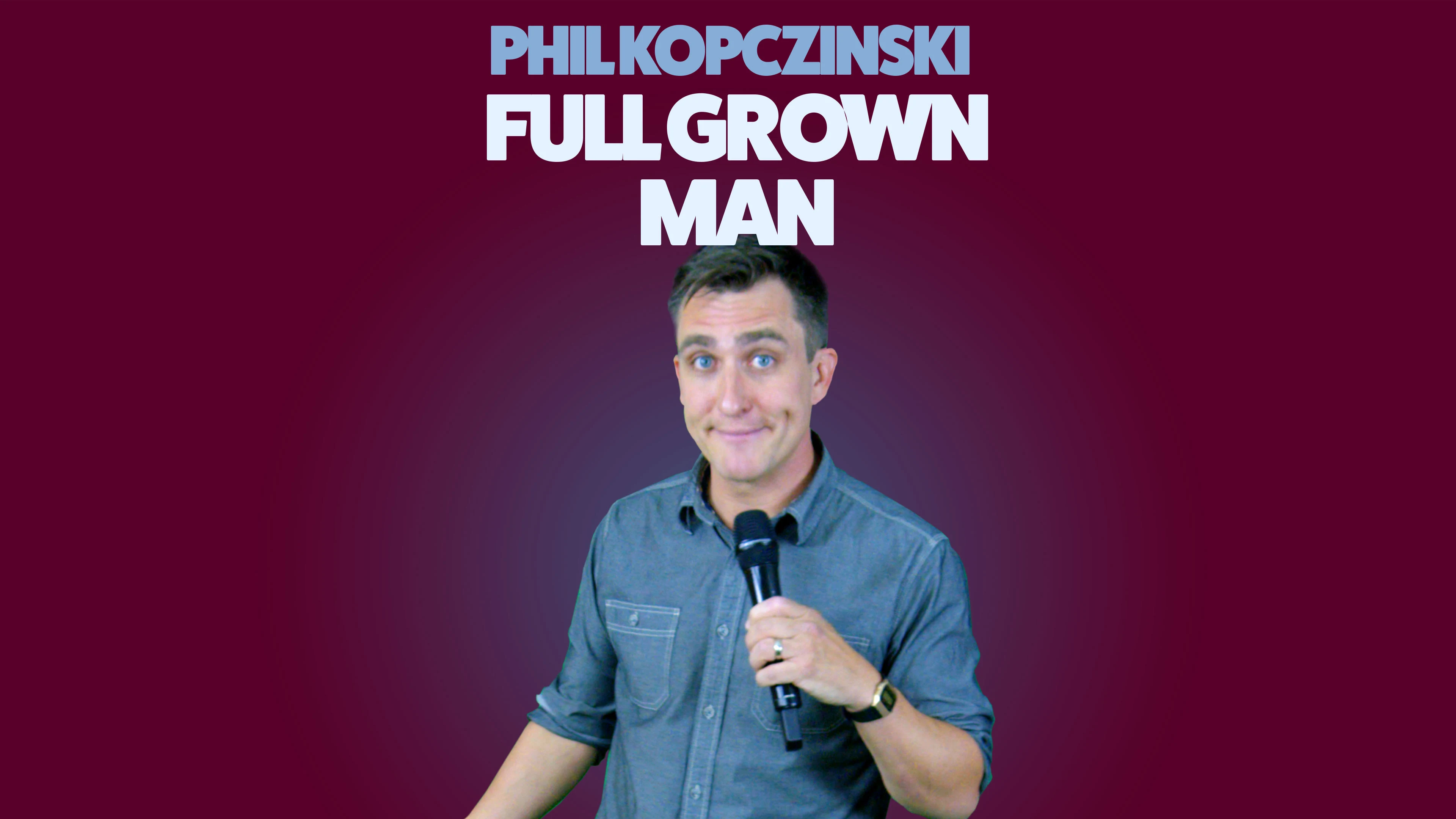 Phil Kopczinski - Full Grown Man