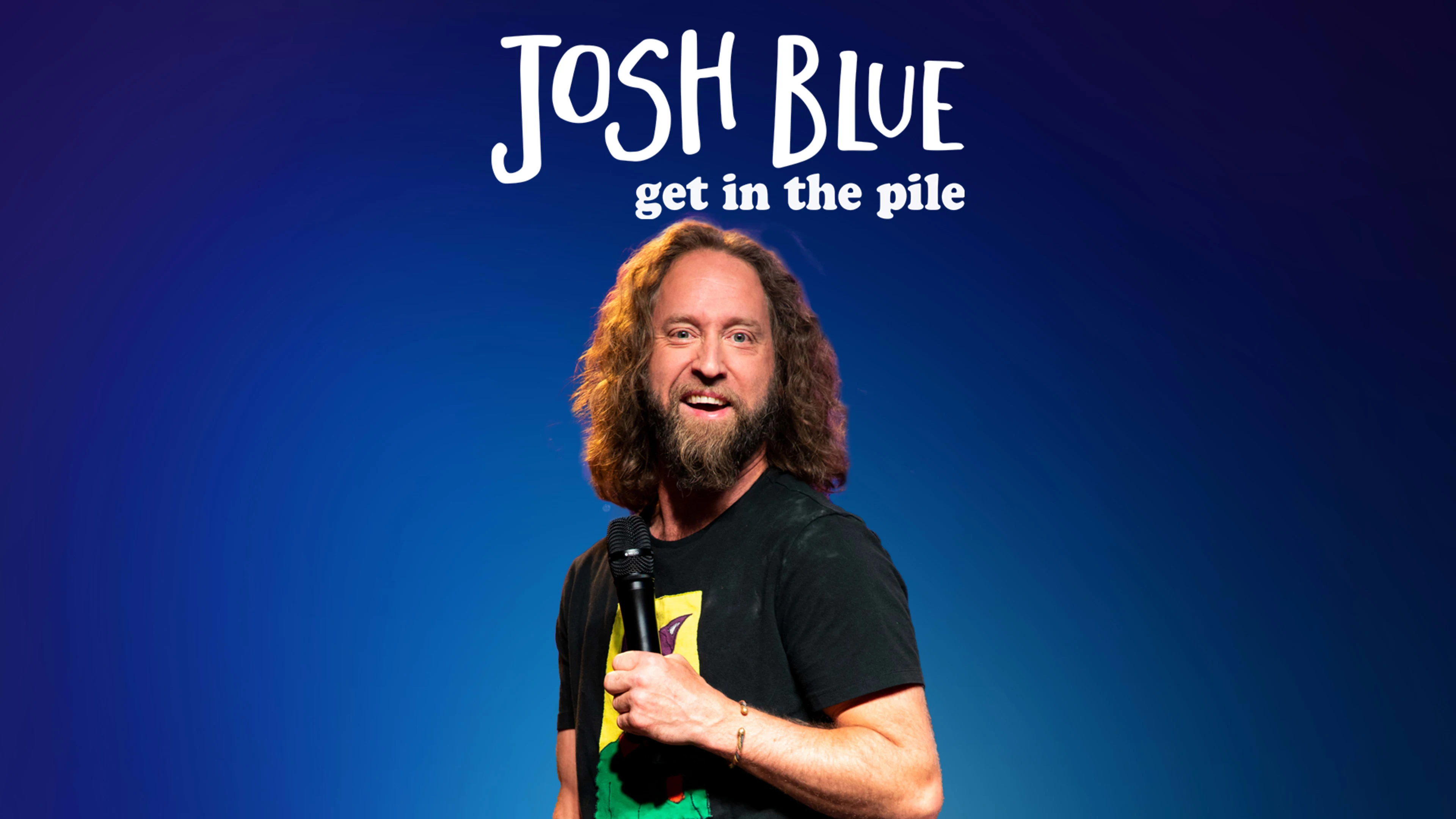 Josh Blue - Get In The Pile
