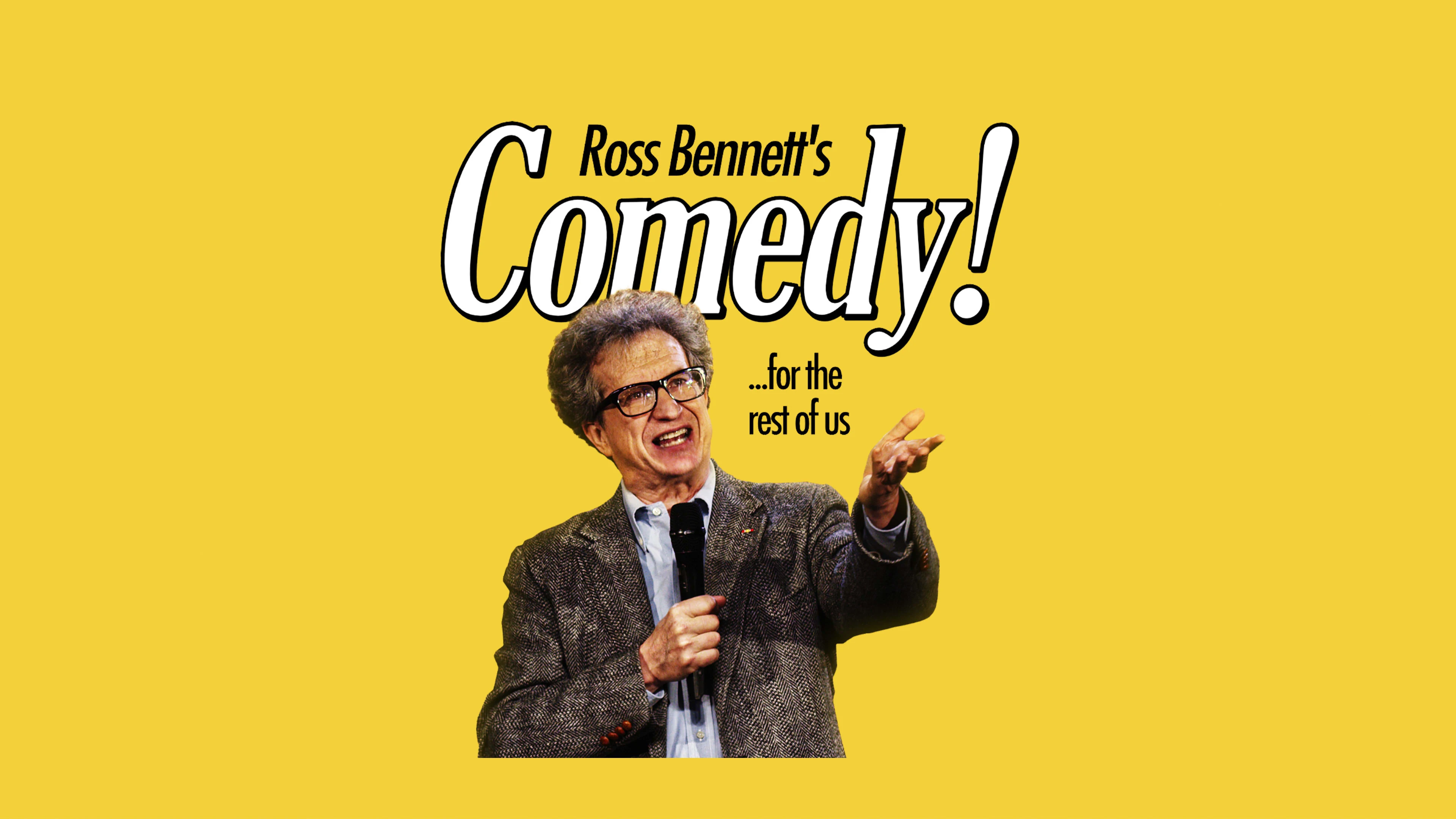 Ross Bennett - Comedy! ... For The Rest of Us