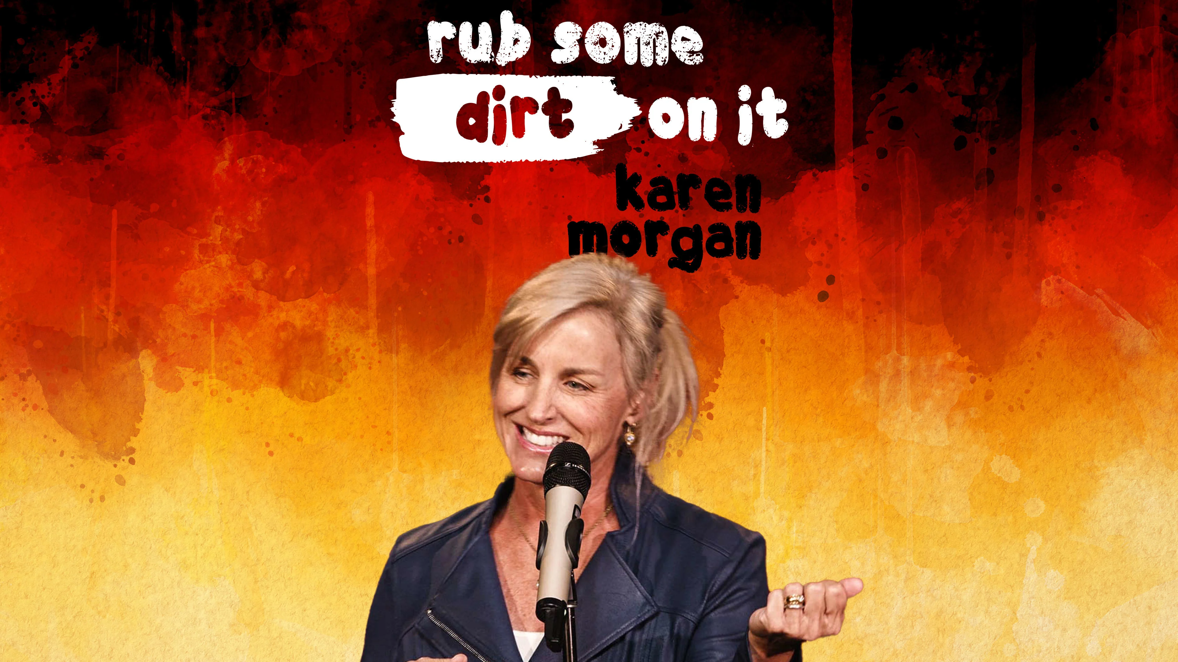 Karen Morgan - Rub Some Dirt on It