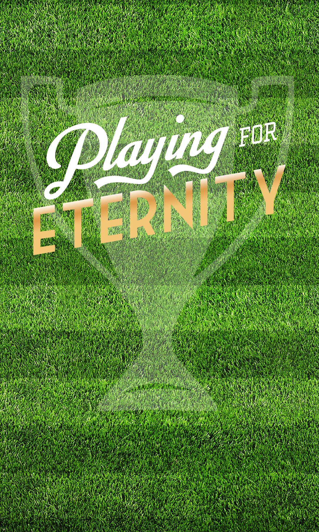 Playing for Eternity