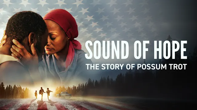 Sound of Hope: The Story of Possum Trot