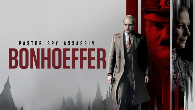 Bonhoeffer: Pastor. Spy. Assassin.