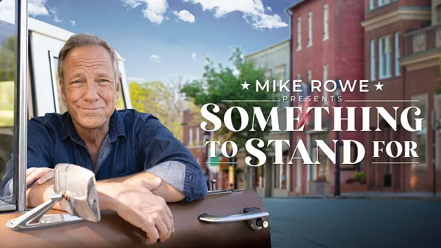 Something to Stand For with Mike Rowe