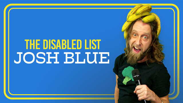 Josh Blue - The Disabled List