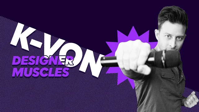 K-Von - Designer Muscles