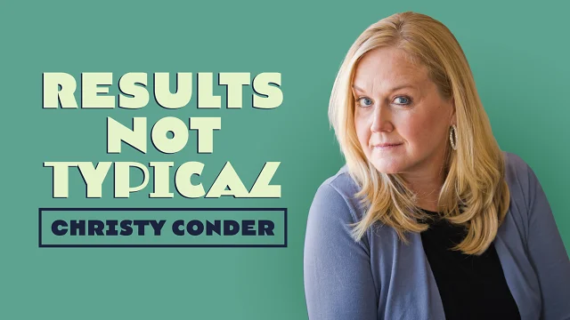 Christy Conder - Results Not Typical