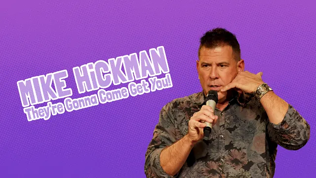 Mike Hickman - They're Gonna Come Get You!