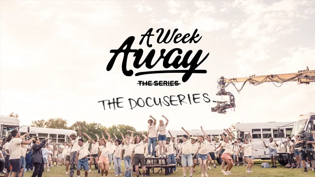 A Week Away Docuseries