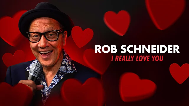 Rob Schneider - I Really Love You!