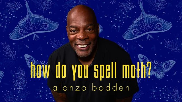 Alonzo Bodden - How Do You Spell Moth?