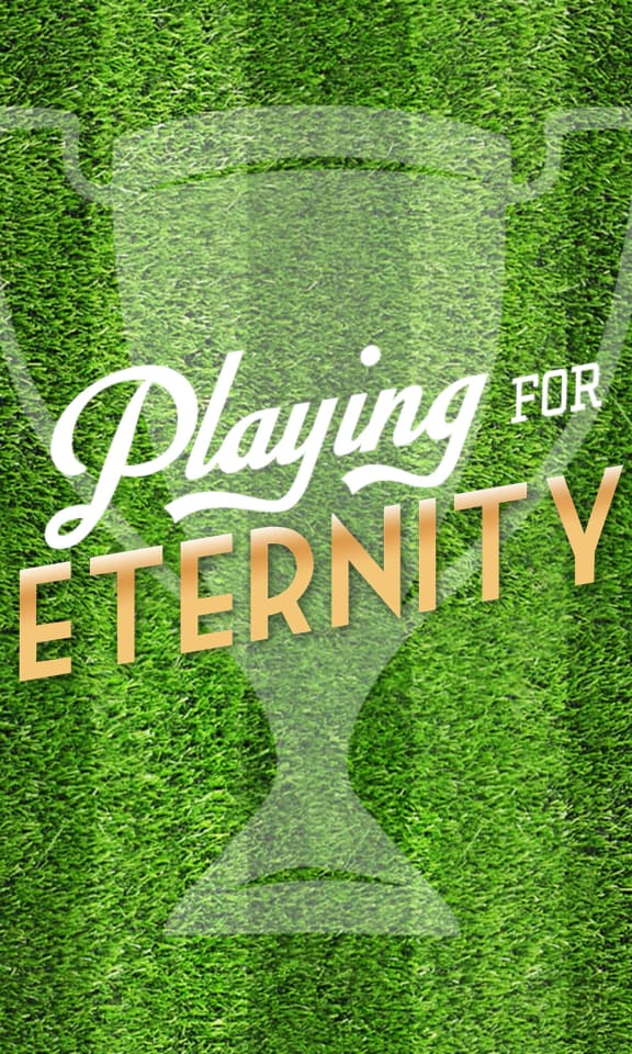 Playing for Eternity