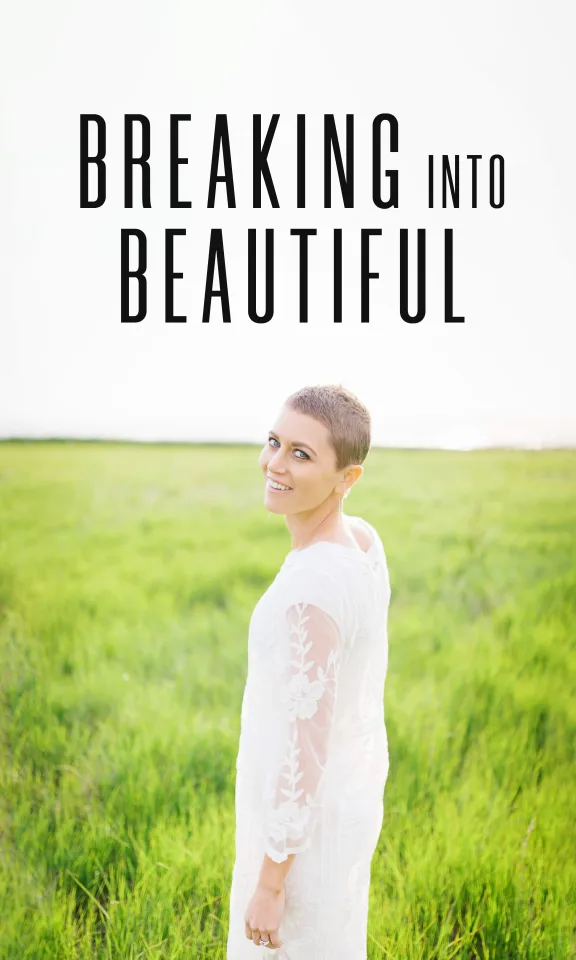Breaking Into Beautiful
