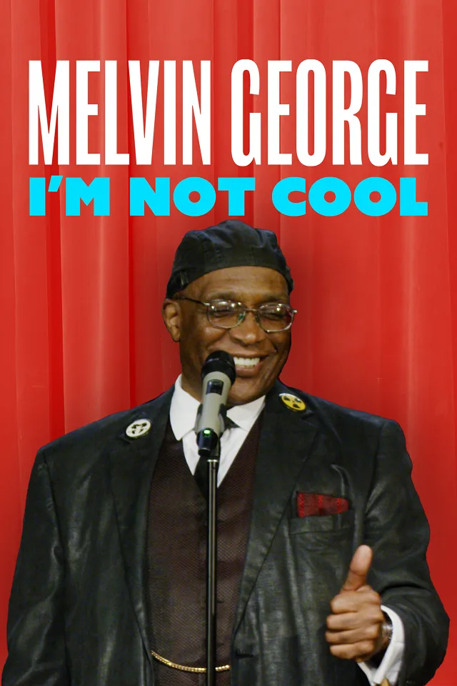 Melvin George - I'm Not Cool