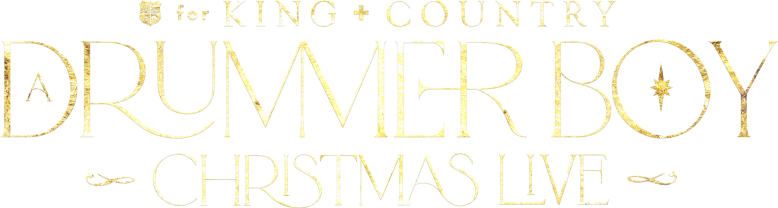 for KING + COUNTRY's A Drummer Boy Christmas LIVE