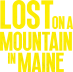 Lost on a Mountain in Maine