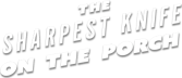 Jessi Campbell - Sharpest Knife on the Porch